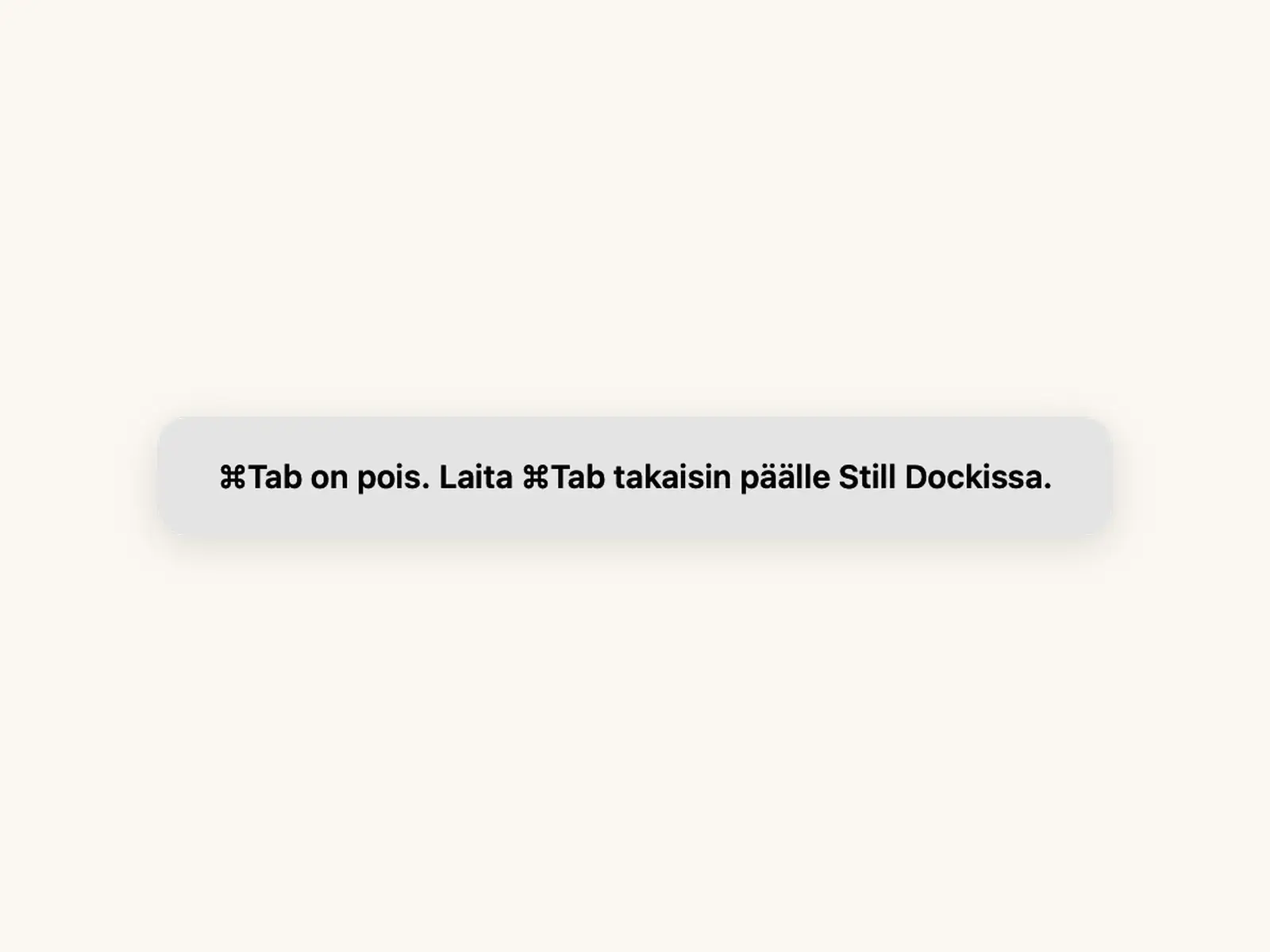 Still Dock ilmoittaa, että Komento-sarkain on pois päältä
