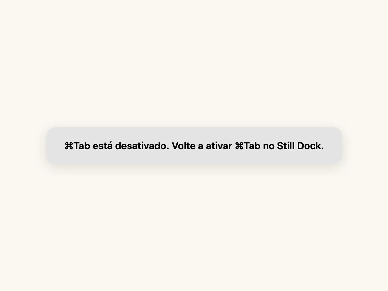O Still Dock a indicar que o Command-Tab está desativado